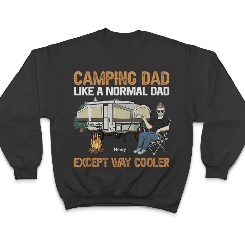 Camping Dad Like A Normal Dad Except Way Cooler - Gift For Father - Personalized Custom T Shirt - Image 5