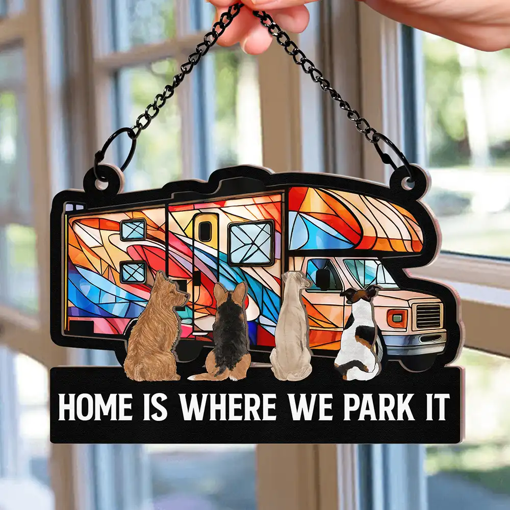 Camping Home Is Where We Park It, You And Me And The Dogs - Personalized Window Hanging Suncatcher Ornament - Image 2