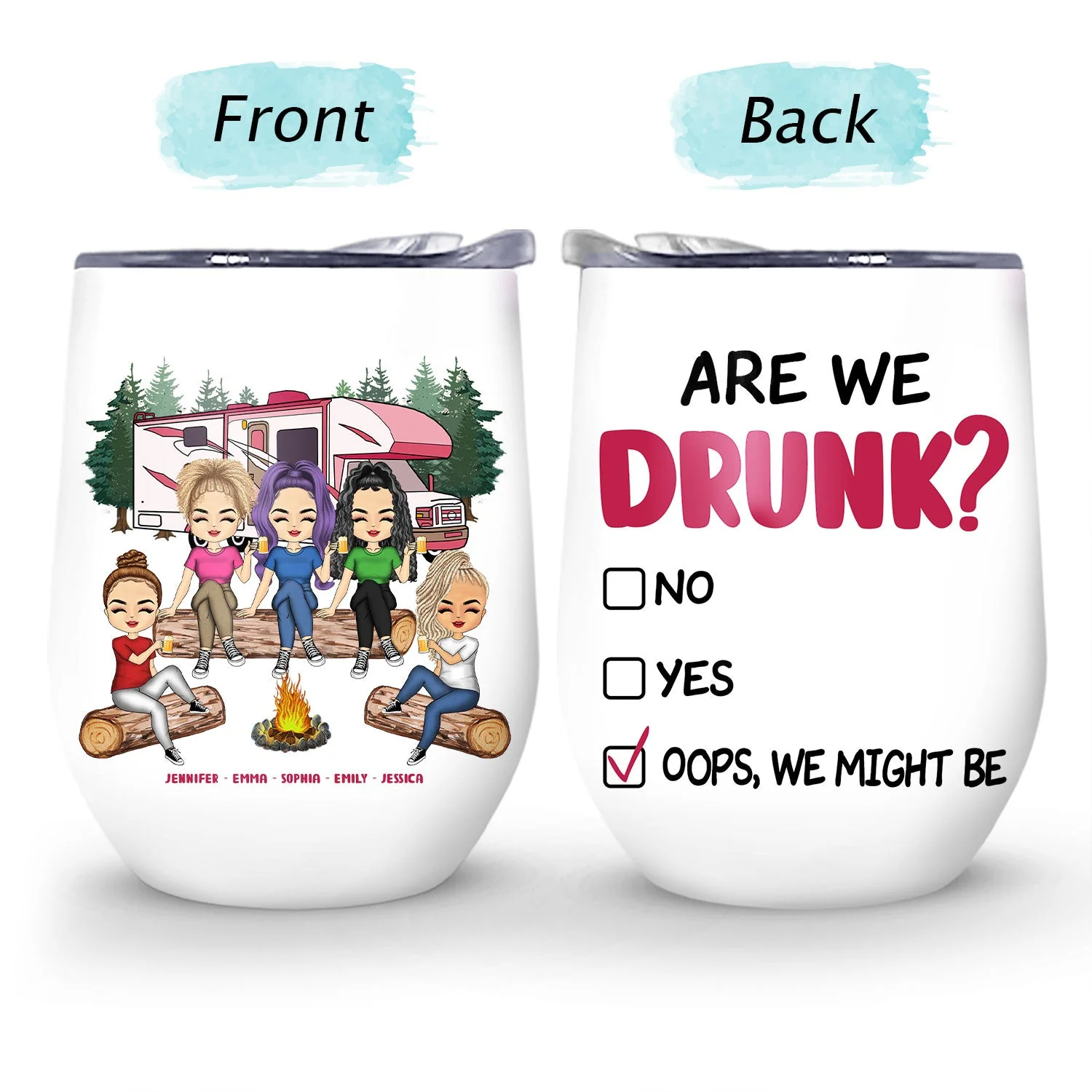 Camping If I'm Drunk It's My Friend's Fault - Gift For Bestie - Personalized Custom Wine Tumbler - Image 4