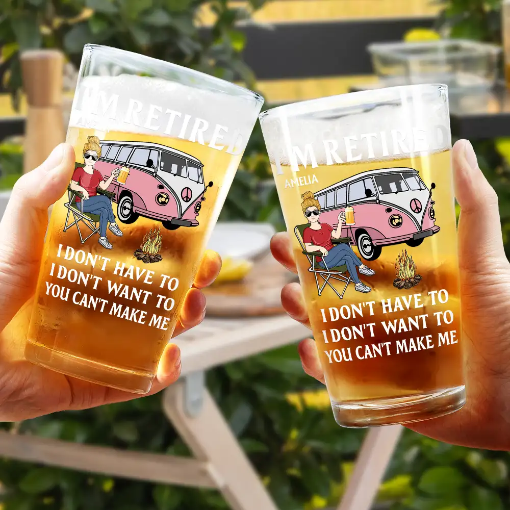 Camping I'm Retired I Don't Want To - Personalized Beer Glass - Image 4