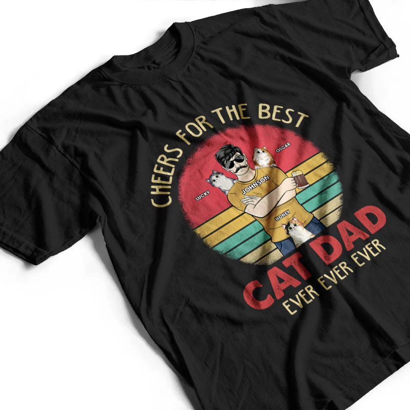 Cheers For The Best Cat Dad Ever - Father Gift - Personalized Custom T Shirt - Image 3