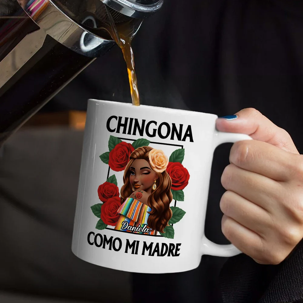 Chingona Como Mi Madre Hispanic Woman Latinos - Personalized Mug - Image 5