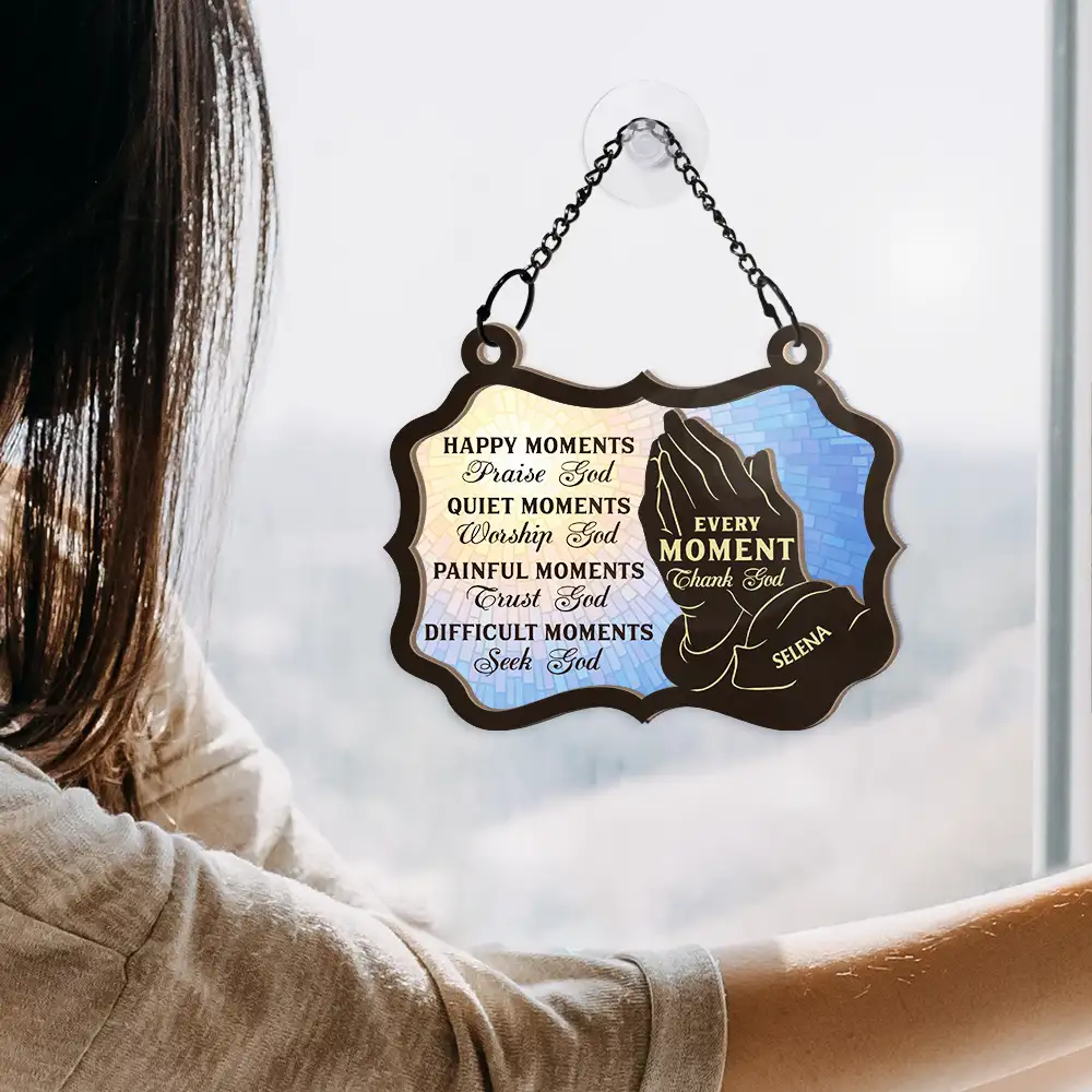 Christian Every Moment Thank God - Personalized Window Hanging Suncatcher Ornament - Image 4