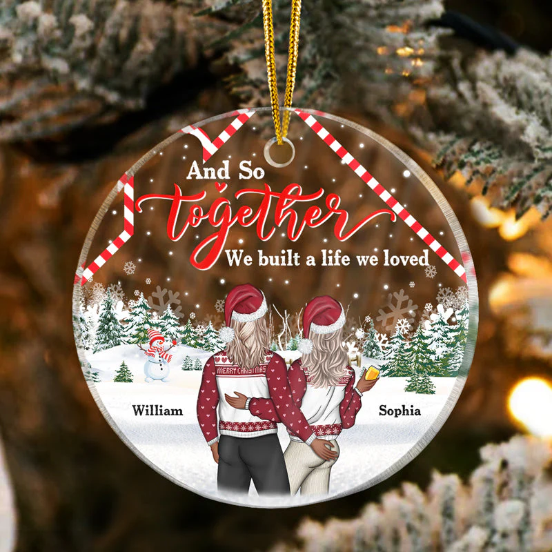 Christmas Couple Home Together We Built A Life We Loved - Personalized Custom Circle Acrylic Ornament - Image 3