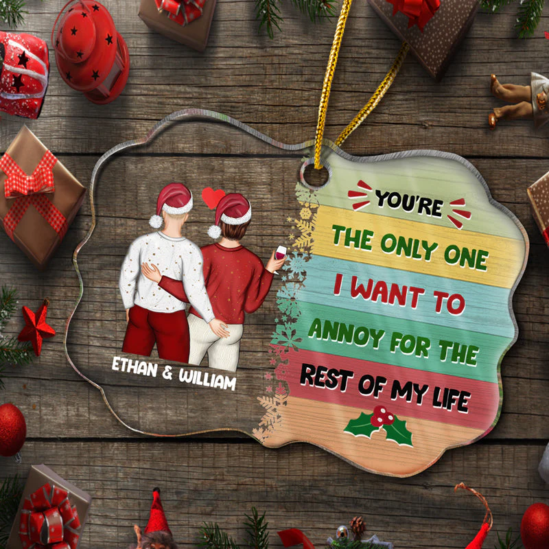 Christmas Couple I Want To Annoy For The Rest Of My Life - Personalized Custom Medallion Acrylic Ornament - Image 4
