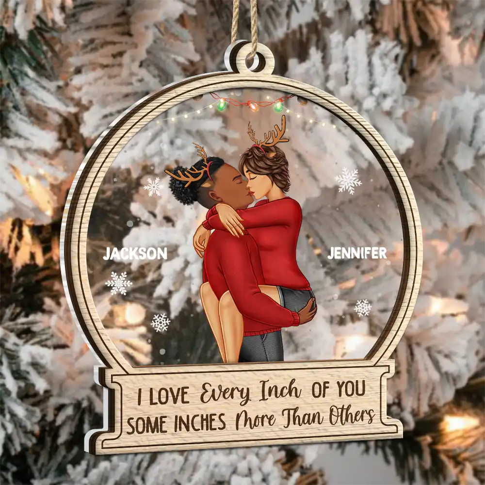 Christmas Couple Sideview Every Inch Of You - Personalized 2-Layered Mix Ornament - Image 3