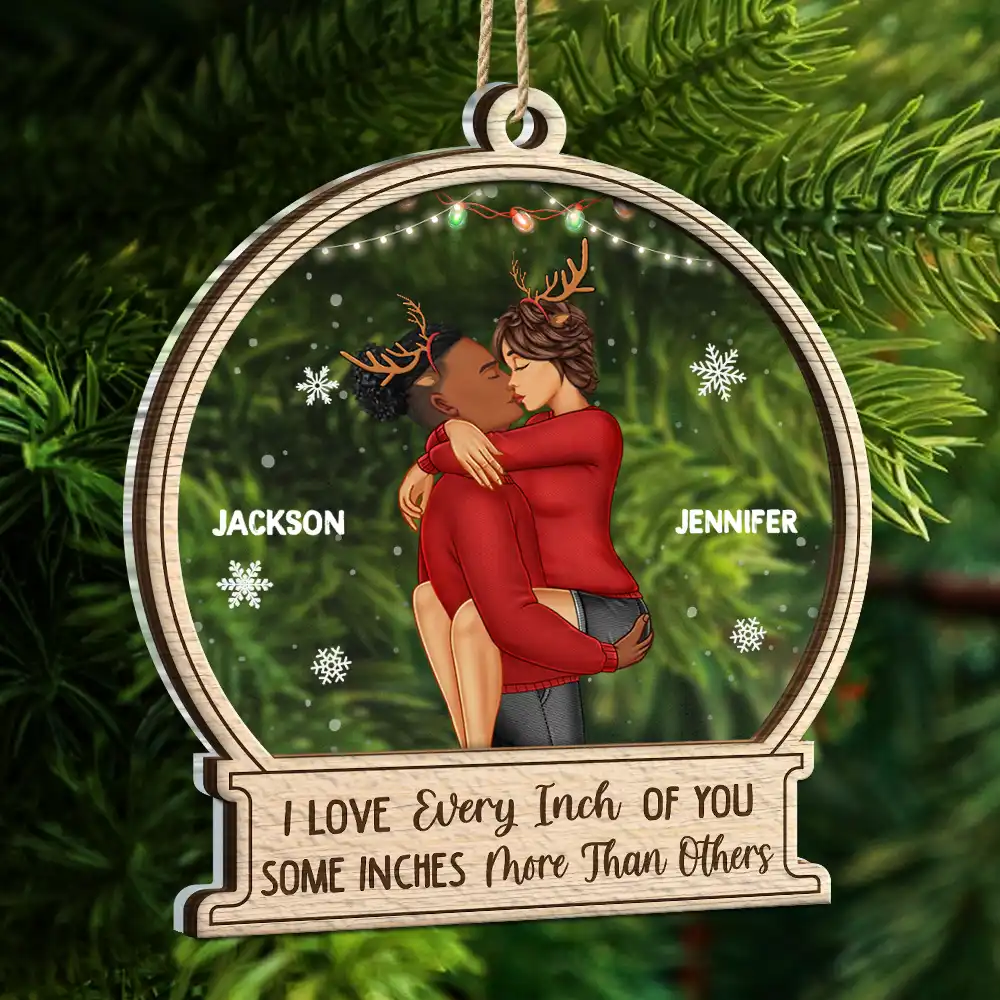 Christmas Couple Sideview Every Inch Of You - Personalized 2-Layered Mix Ornament - Image 5