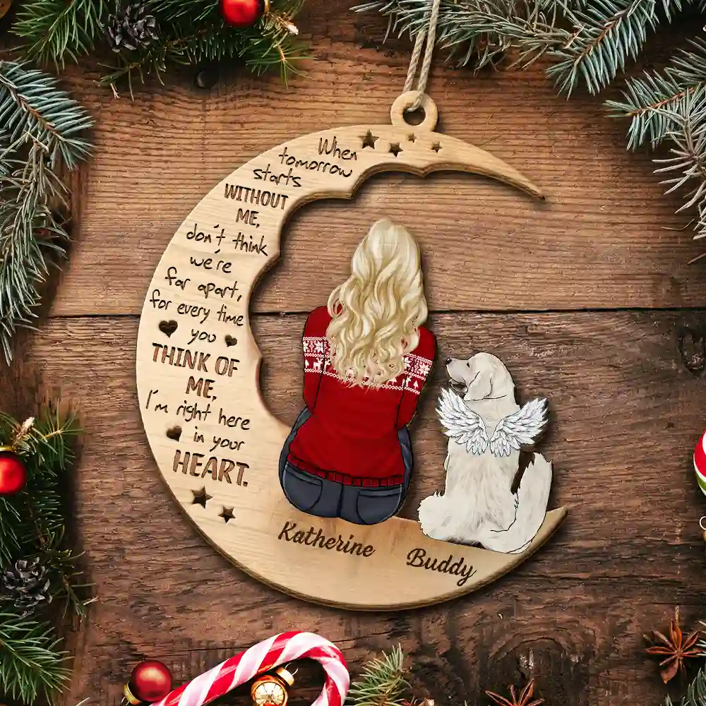 Christmas Pet Memorial When Tomorrow Starts Without Me - Personalized Wooden Cutout Ornament - Image 5