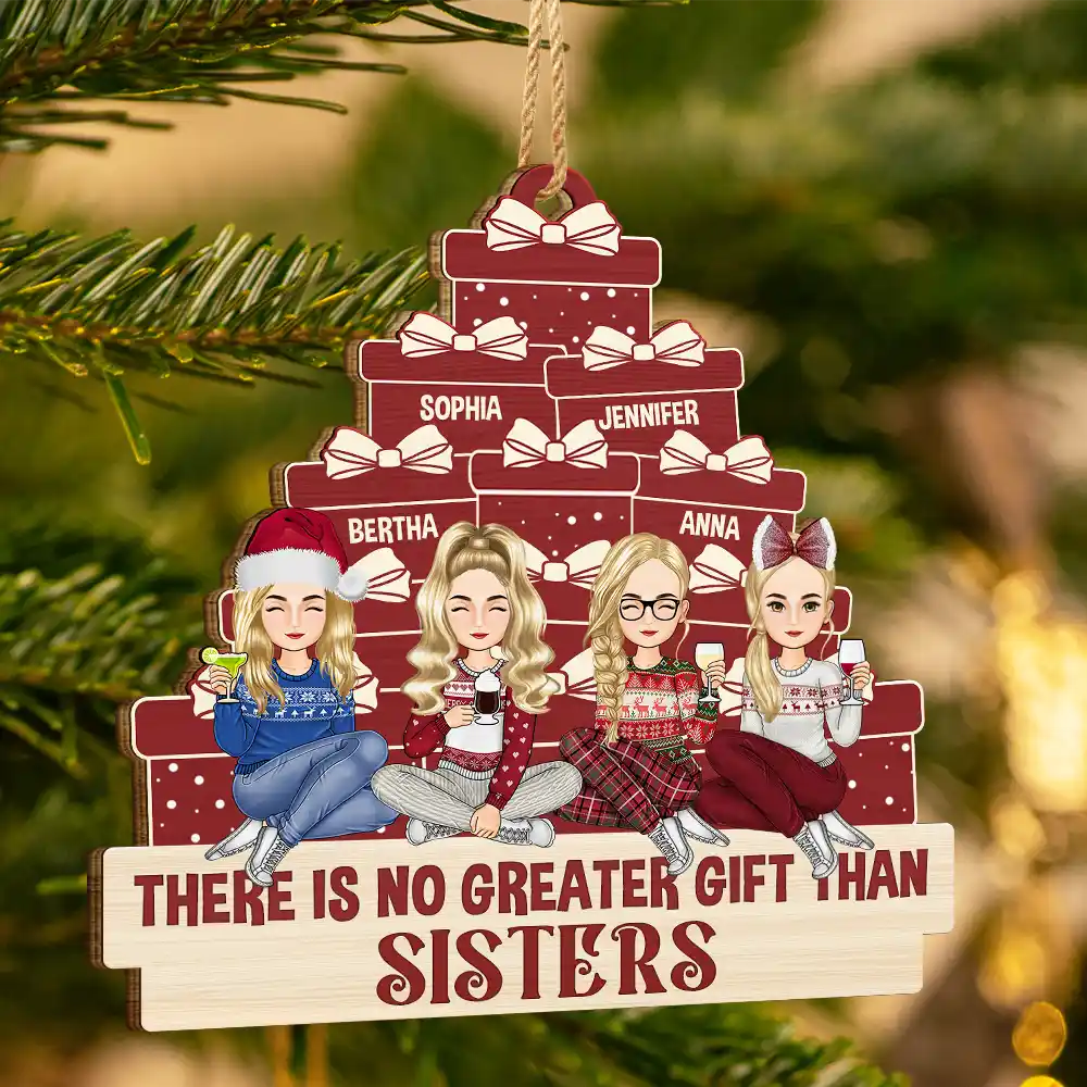 Christmas Sister Bestie There's No Greater Gift - Personalized Wooden Cutout Ornament - Image 3