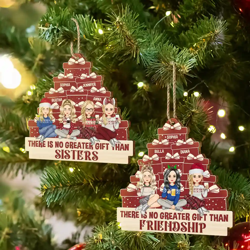 Christmas Sister Bestie There's No Greater Gift - Personalized Wooden Cutout Ornament - Image 6