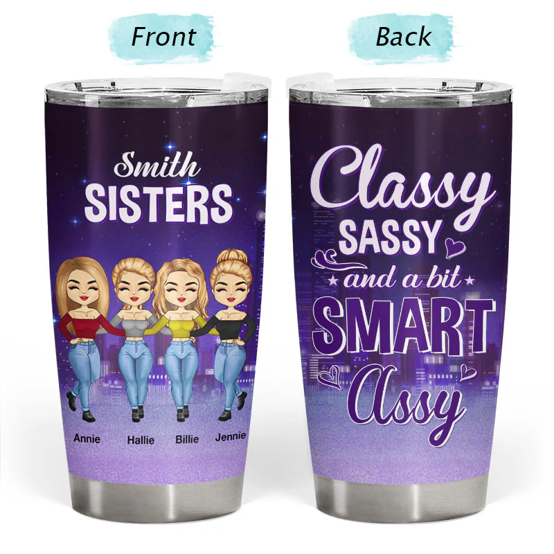 Classy A Bit Smart - Gift For Sisters, Siblings - Personalized Custom Tumbler - Image 3