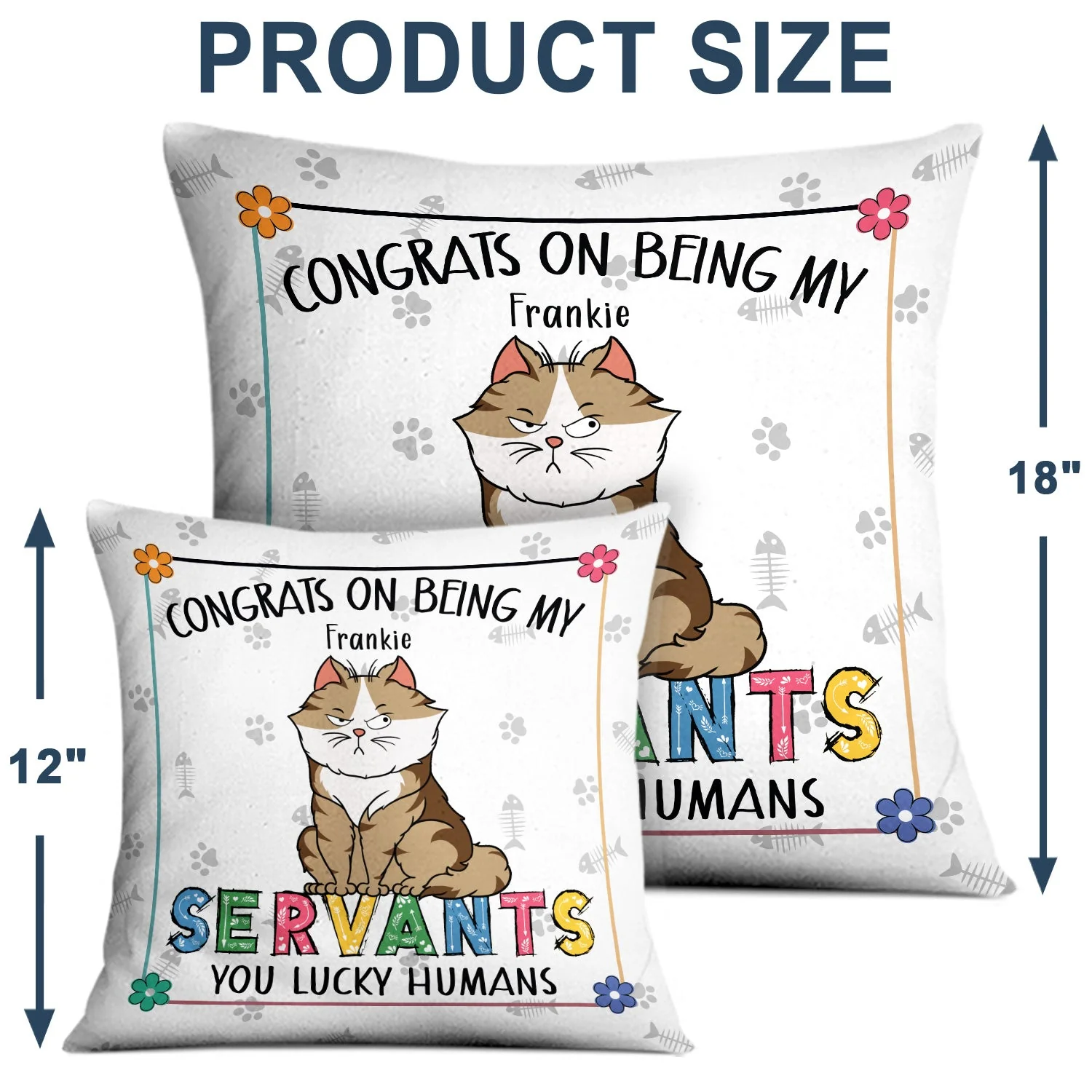 Congrats On Being My Servant You Lucky Human - Birthday, Funny Gift For Cat Lover, Pet Owner - Personalized Pillow - Image 4