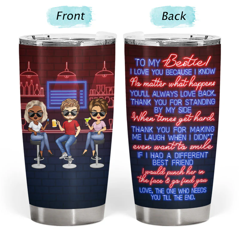 Thank You For Standing By My Side Best Friends Bar Girls - Bestie BFF Gift - Personalized Custom Tumbler - Image 3