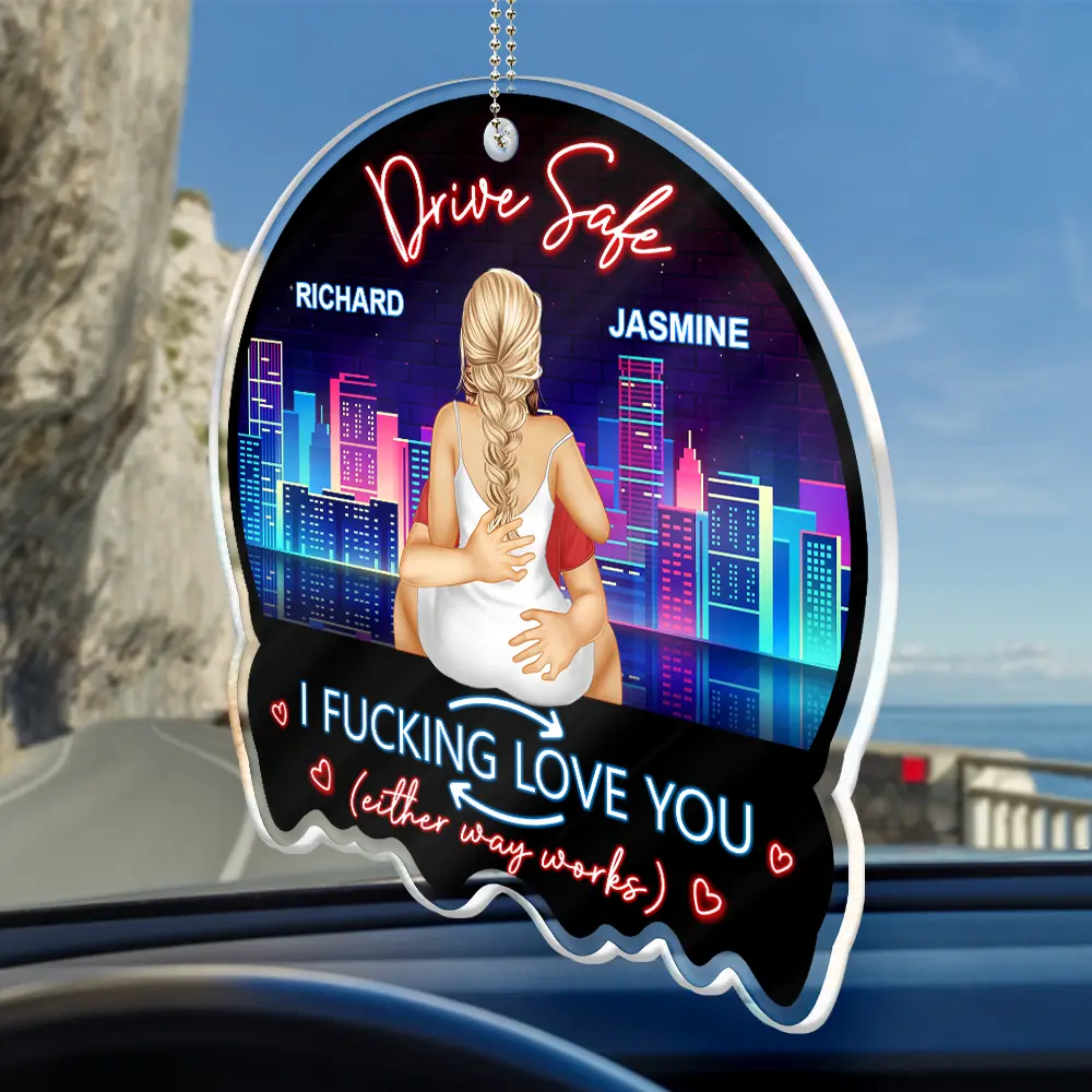 Couple Drive Safe I Love You Touching It All The Time - Personalized Acrylic Car Hanger - Image 2