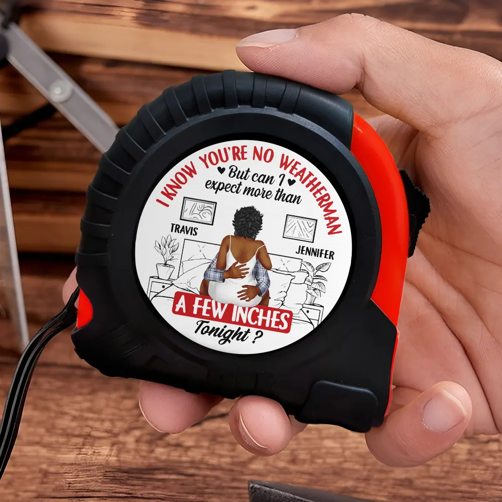 Couple Expect More Than A Few Inches Tonight - Personalized Tape Measure - Image 3