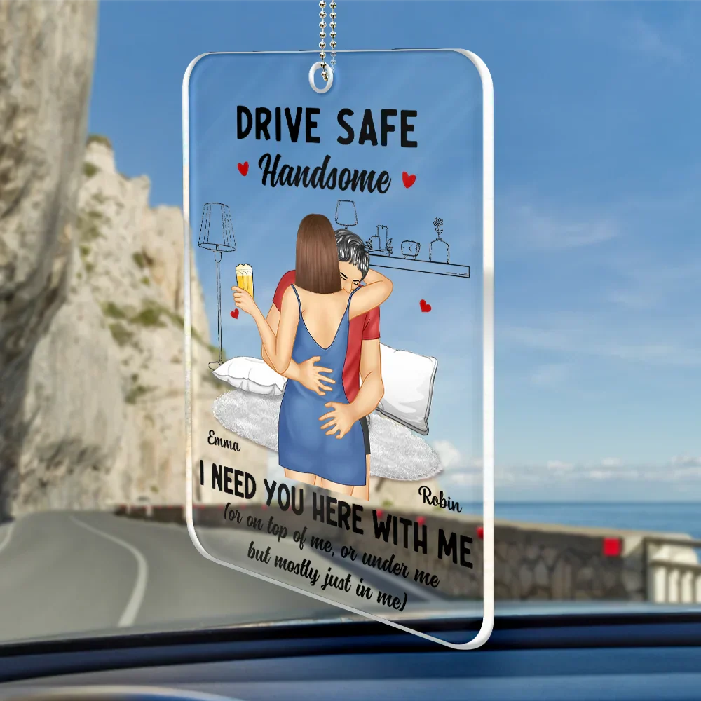Couple Hugging Drive Safe Handsome - Personalized Acrylic Car Hanger - Image 2