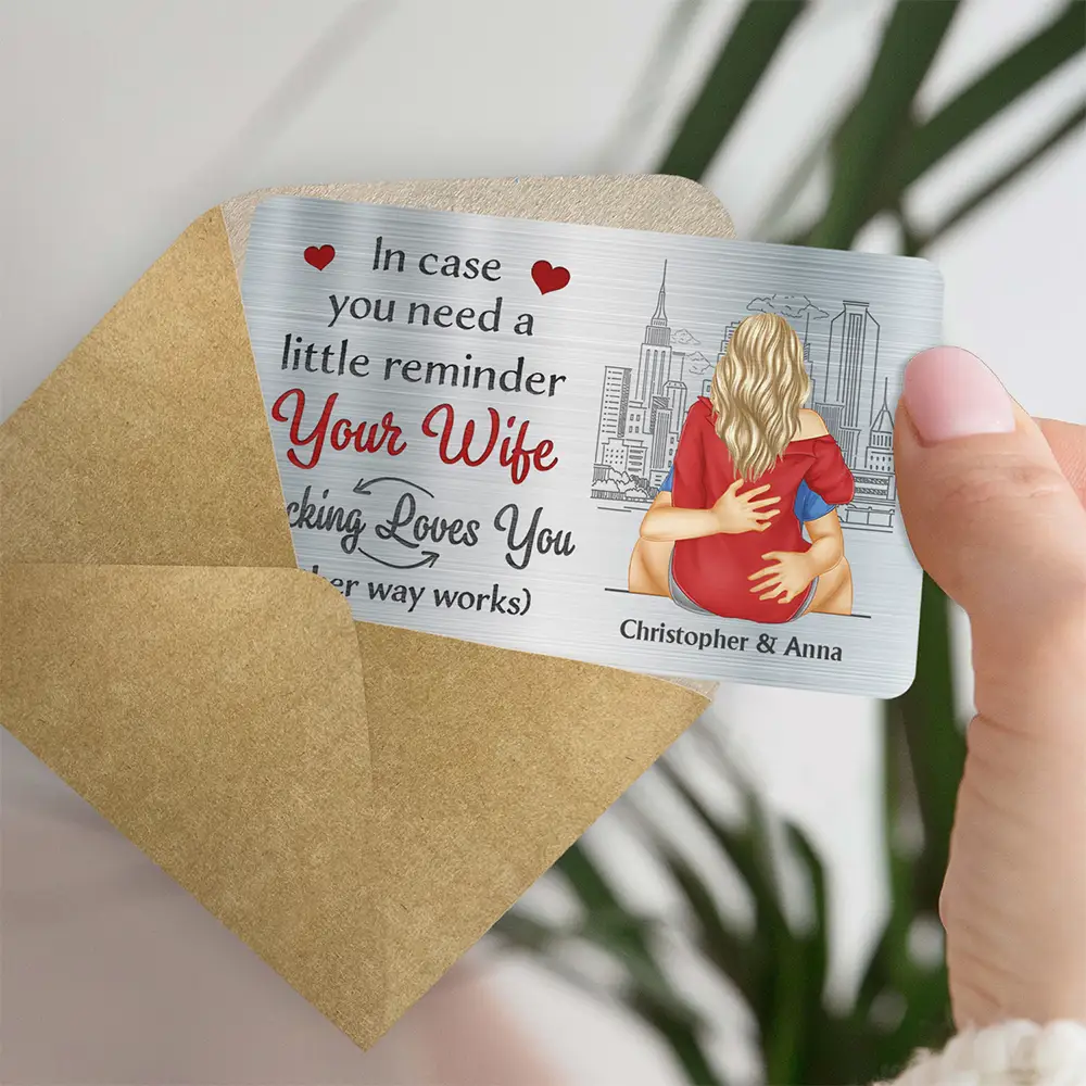 Couple In Case You Need A Little Reminder Your Wife Loves You - Personalized Aluminum Wallet Card - Image 4
