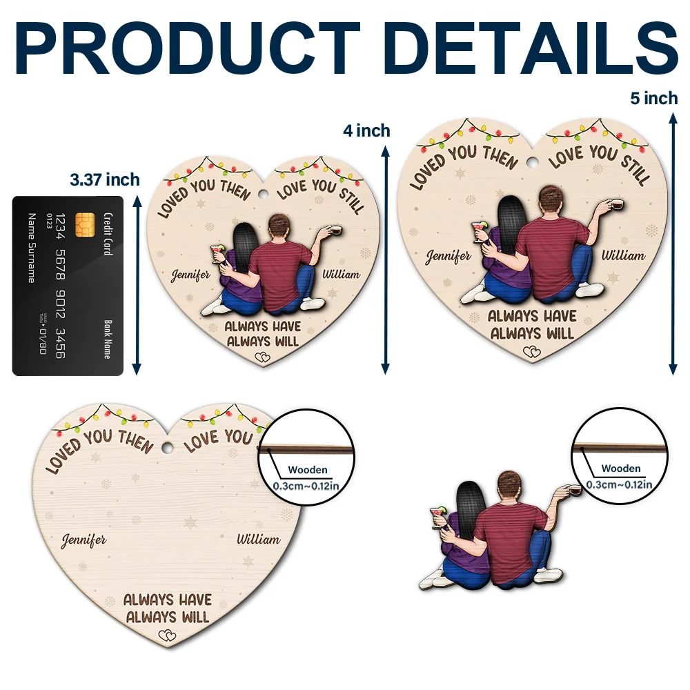 Couple Loved You Then Love You Still - Personalized 2-Layered Wooden Ornament - Image 5