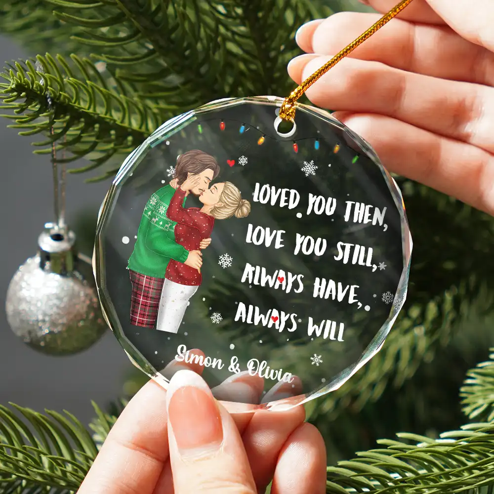 Couple Loved You Then Love You Still - Personalized Circle Glass Ornament - Image 2