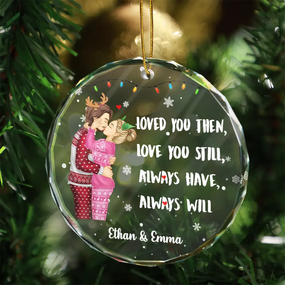 Couple Loved You Then Love You Still - Personalized Circle Glass Ornament - Image 3