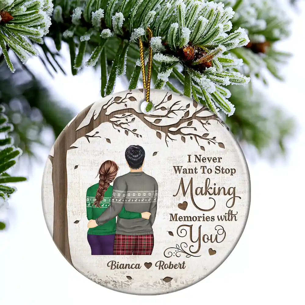 Couple Never Want To Stop Making Memories - Personalized Circle Ceramic Ornament - Image 4