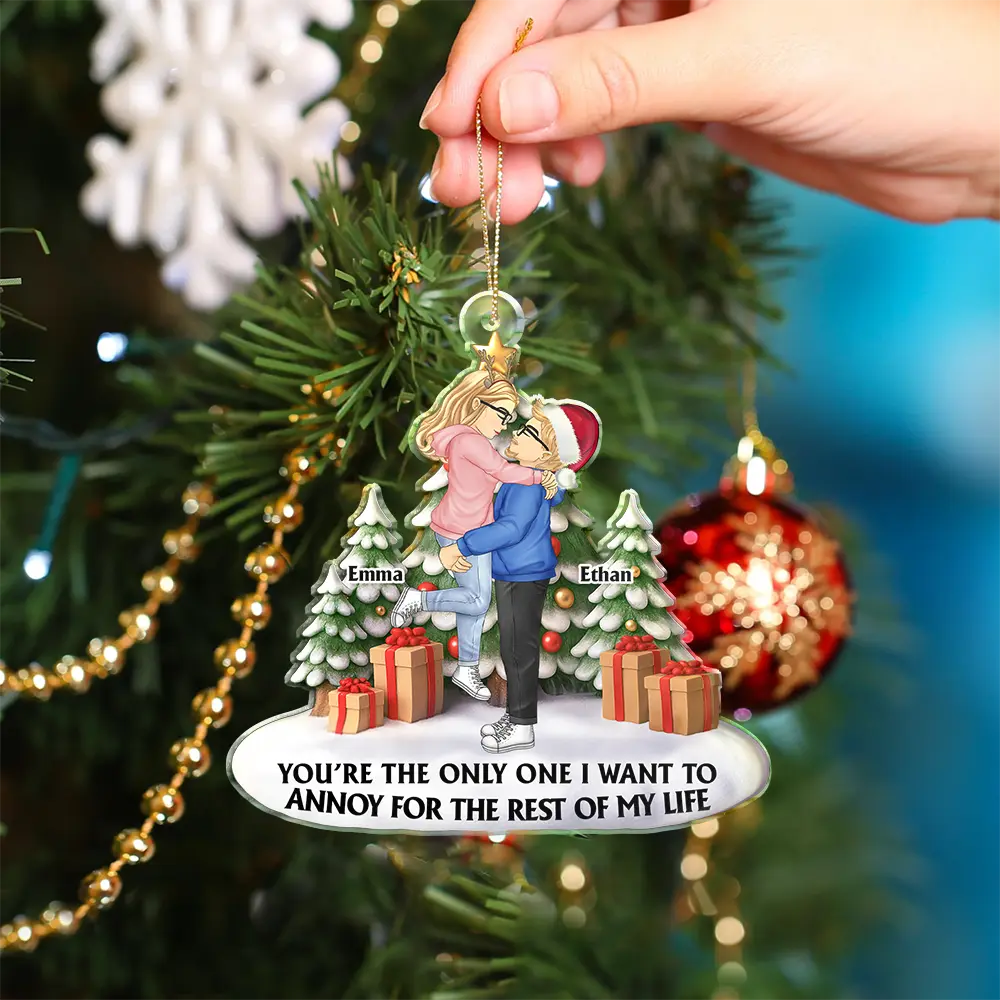 Couple Side View I Want To Annoy For The Rest Of My Life - Personalized Custom Shaped Acrylic Ornament - Image 4