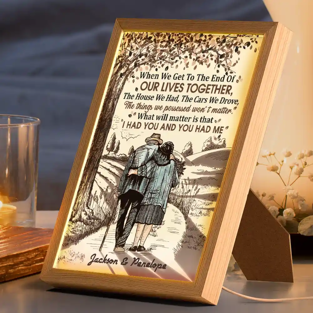 Couple When We Get To The End Of Our Lives Together - Personalized Light Up Picture Frame - Image 3