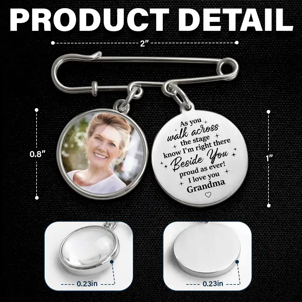Custom Photo Across The Stage Know I'm Right There - Personalized Graduation Tassel Pin - Image 7