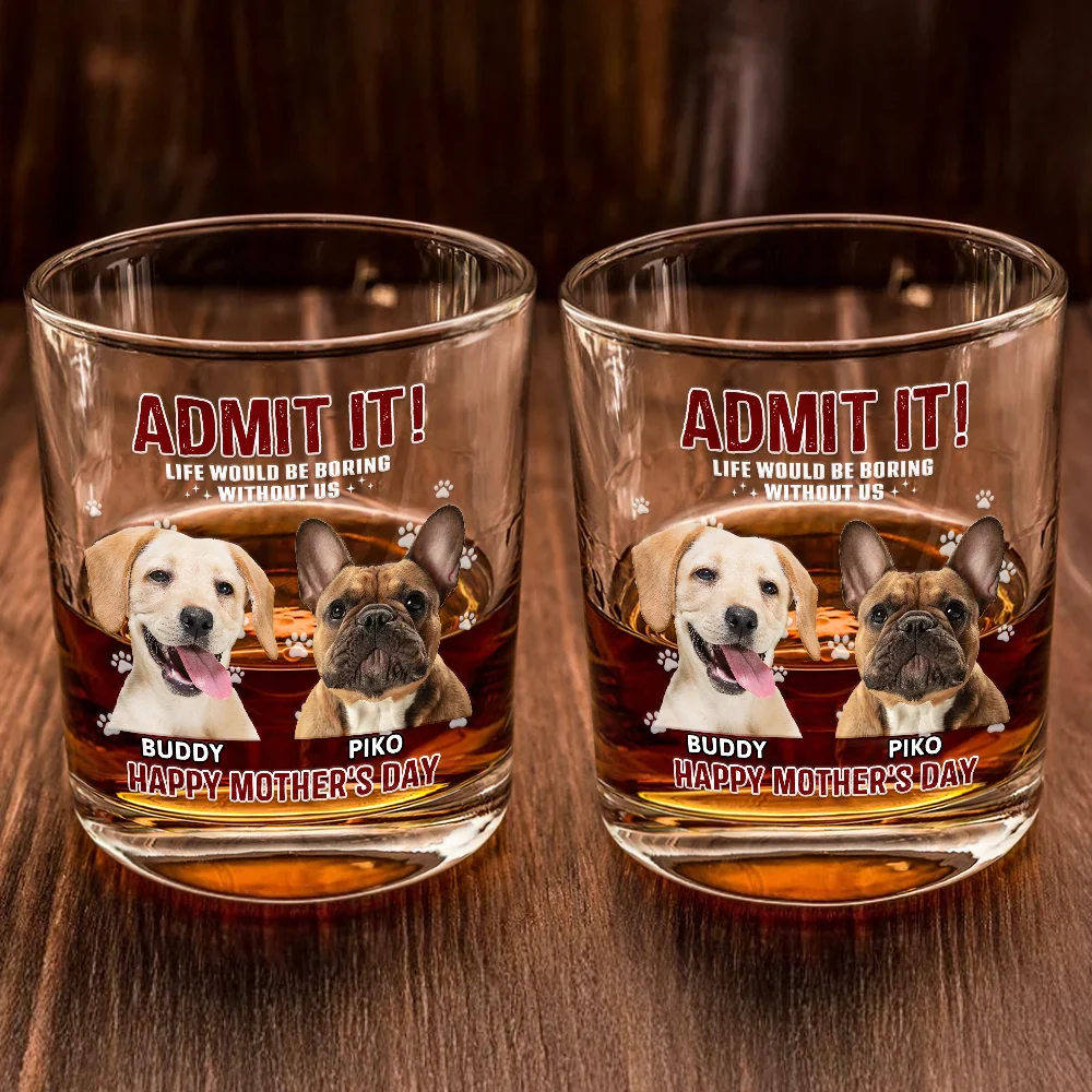 Custom Photo Admit It Life Would Be Boring - Personalized Whiskey Glass - Image 3