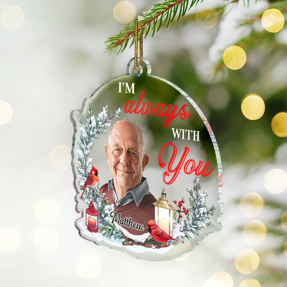 Custom Photo Although You Cannot See Me - Personalized Custom Shaped Acrylic Ornament - Image 3