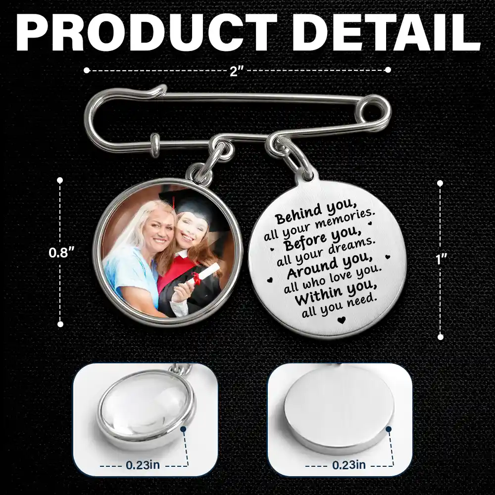 Custom Photo Behind You All Your Memories - Personalized Graduation Tassel Pin - Image 7