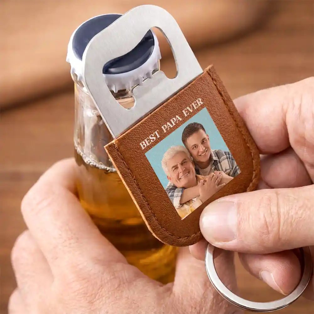 Custom Photo Best Dad Daddy Father Ever - Personalized Leather Bottle Opener Keychain - Image 3