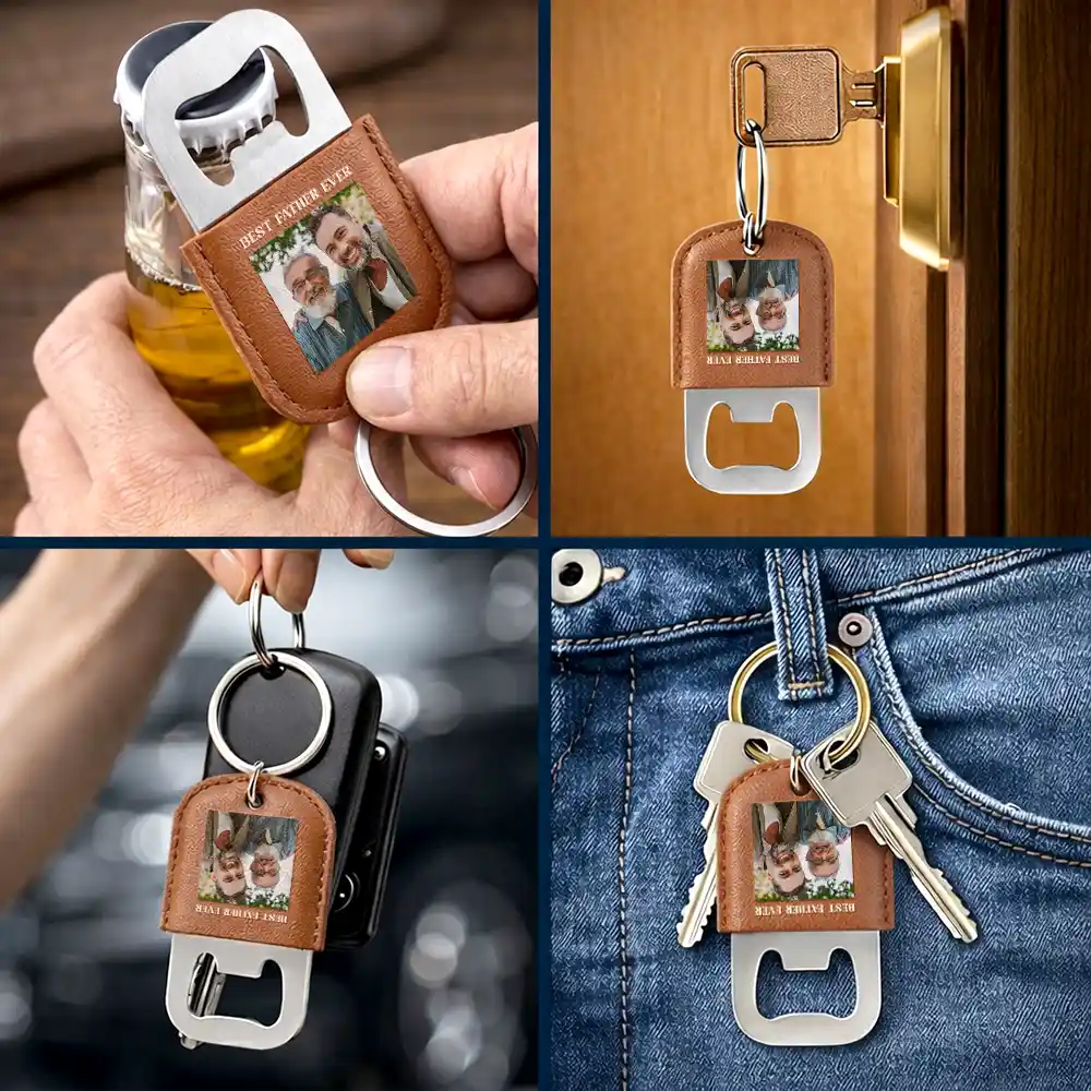 Custom Photo Best Dad Daddy Father Ever - Personalized Leather Bottle Opener Keychain - Image 5