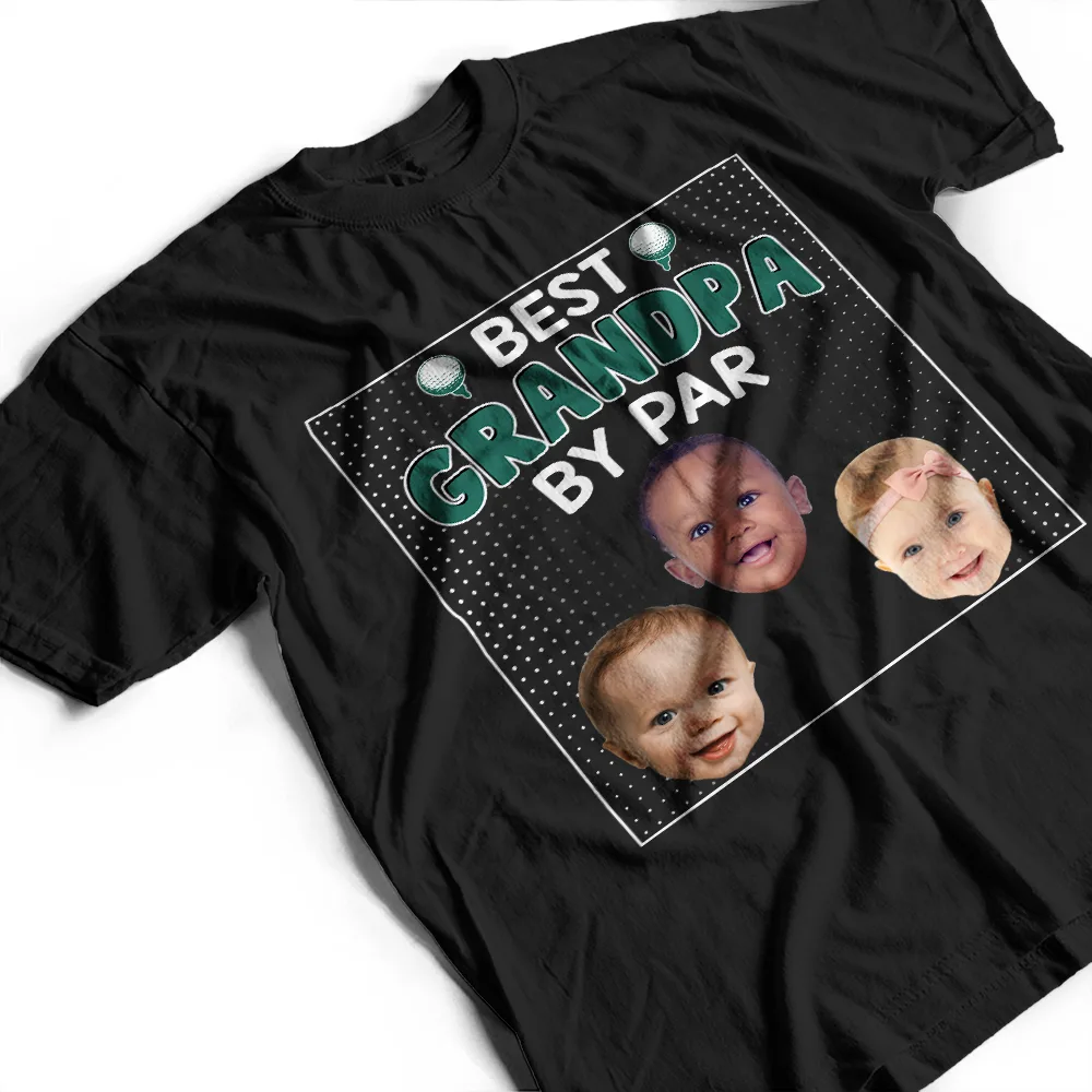 Custom Photo Best Daddy By Par - Personalized T Shirt - Image 4