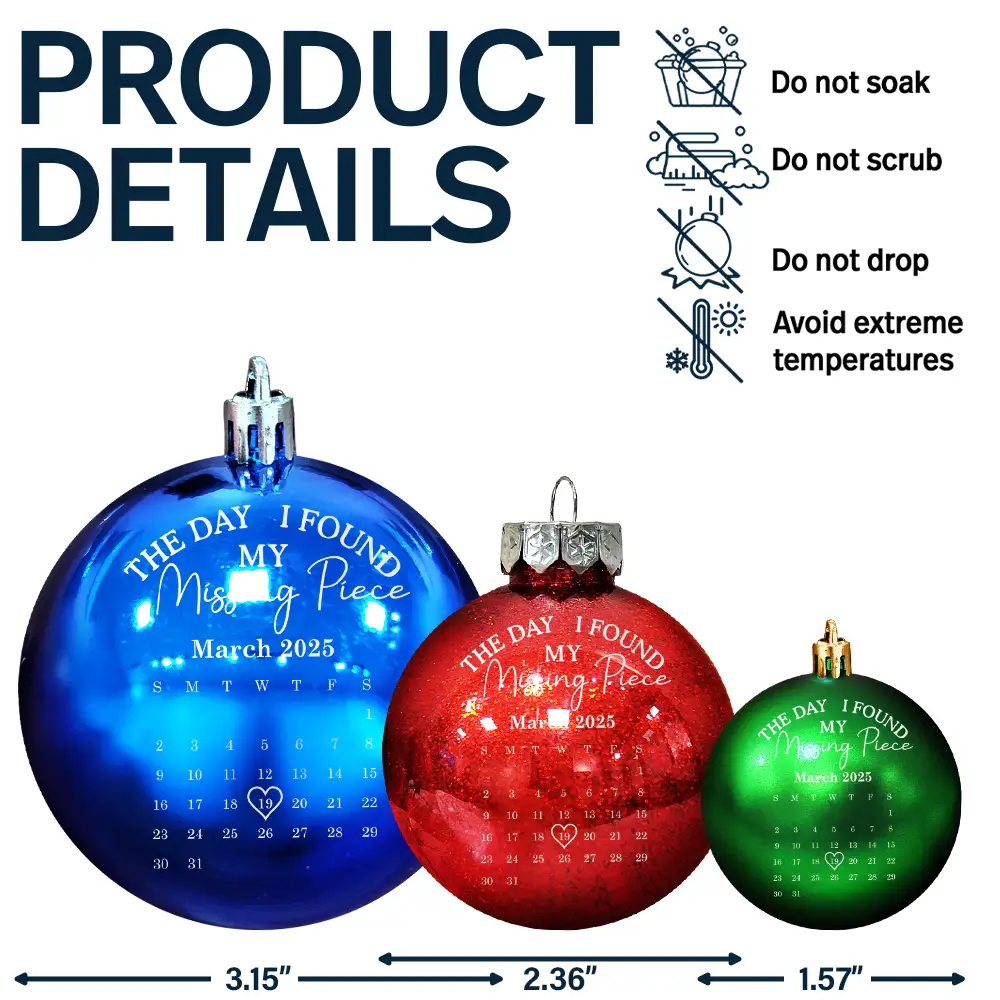 Custom Photo Calendar The Day I Found My Missing Piece - Personalized Ball Ornament - Image 7
