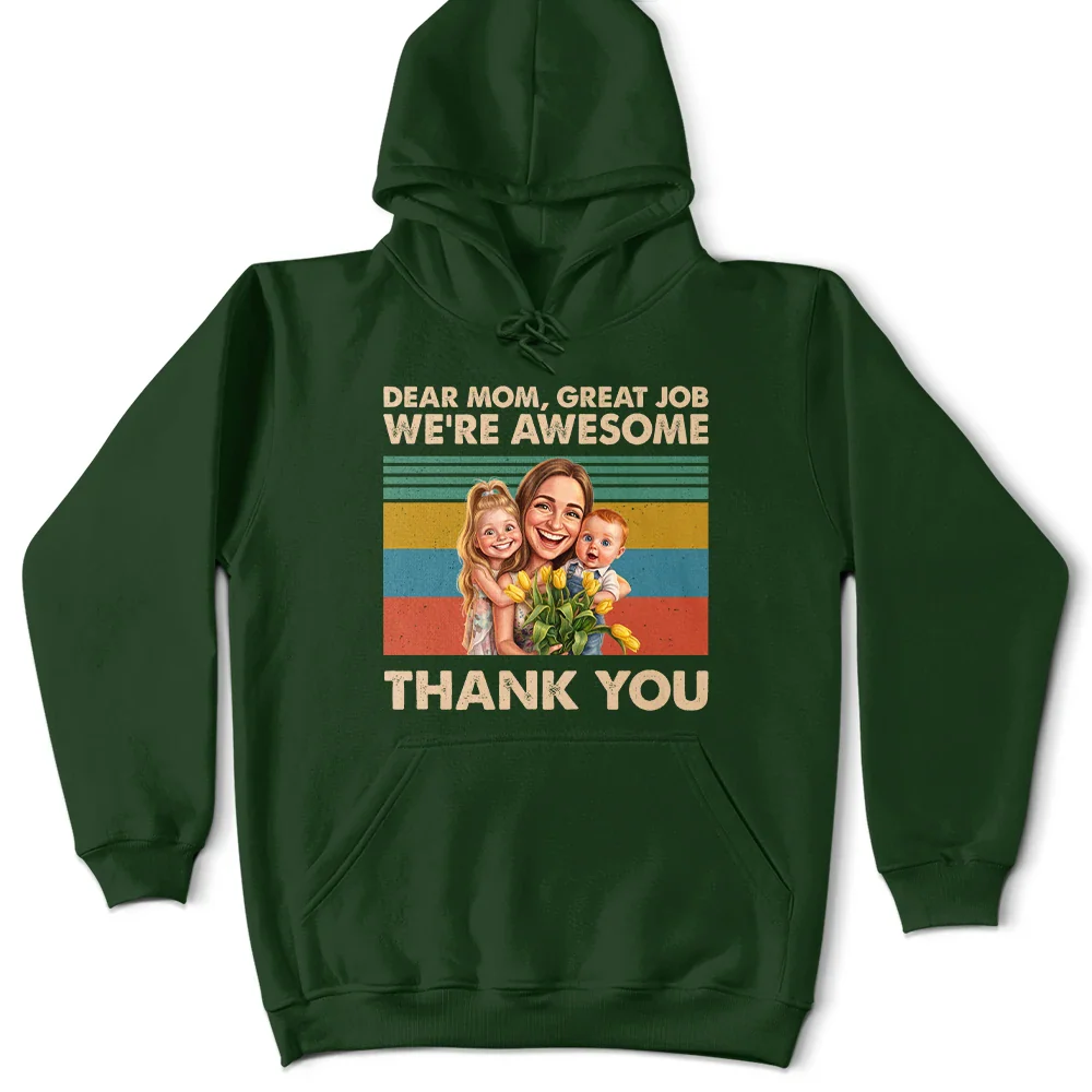 Custom Photo Caricature Dear Mom Great Job We Are Awesome Thank You - Personalized T Shirt - Image 5