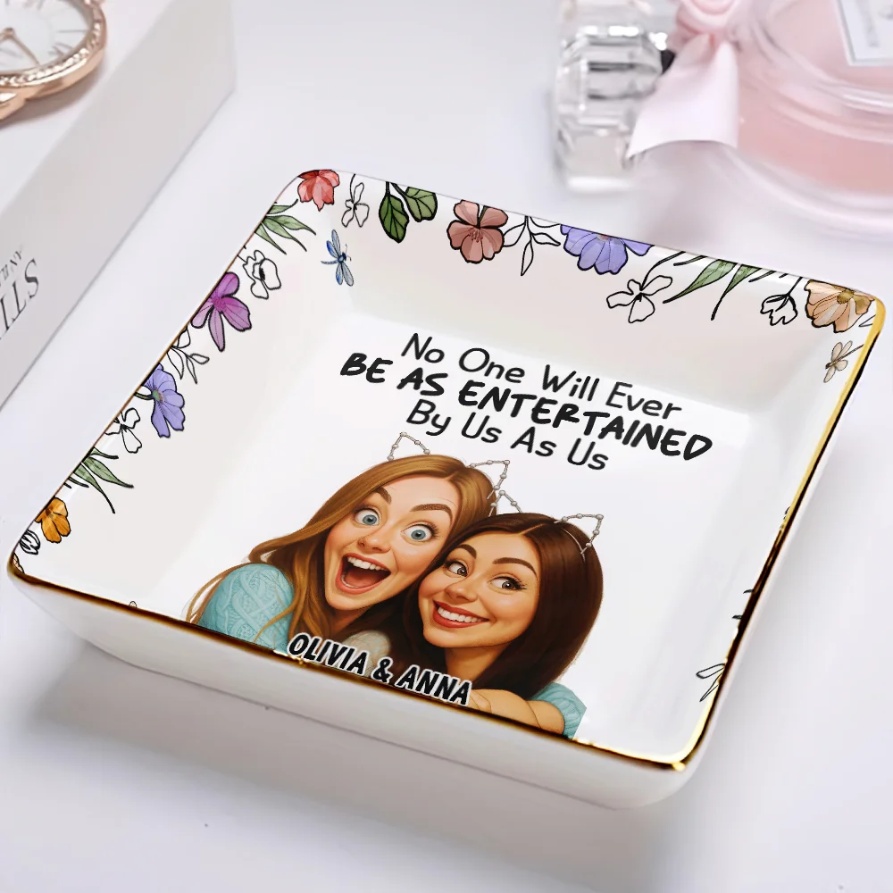 Custom Photo Caricature No One Will Ever Be As Entertained By Us As Us Bestie - Personalized Ring Dish - Image 3