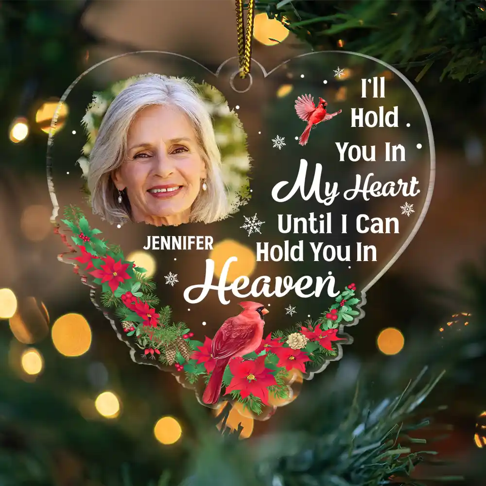 Custom Photo Christmas Memorial Hold You In My Heart - Personalized Custom Shaped Acrylic Ornament - Image 3