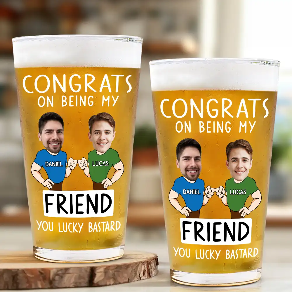 Custom Photo Congrats On Being My Brother You Lucky Man Funny Friend - Personalized Beer Glass - Image 3