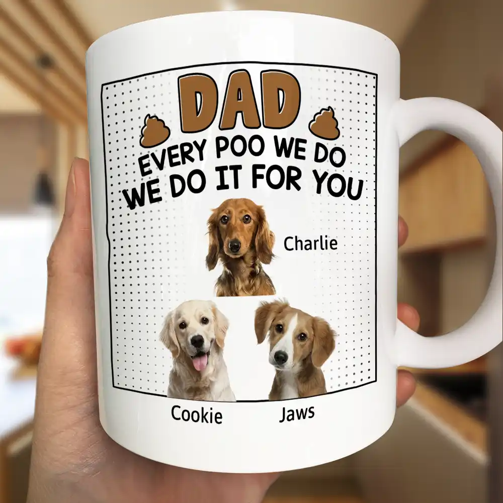 Custom Photo Dad Every Poo I Do - Personalized Mug - Image 4