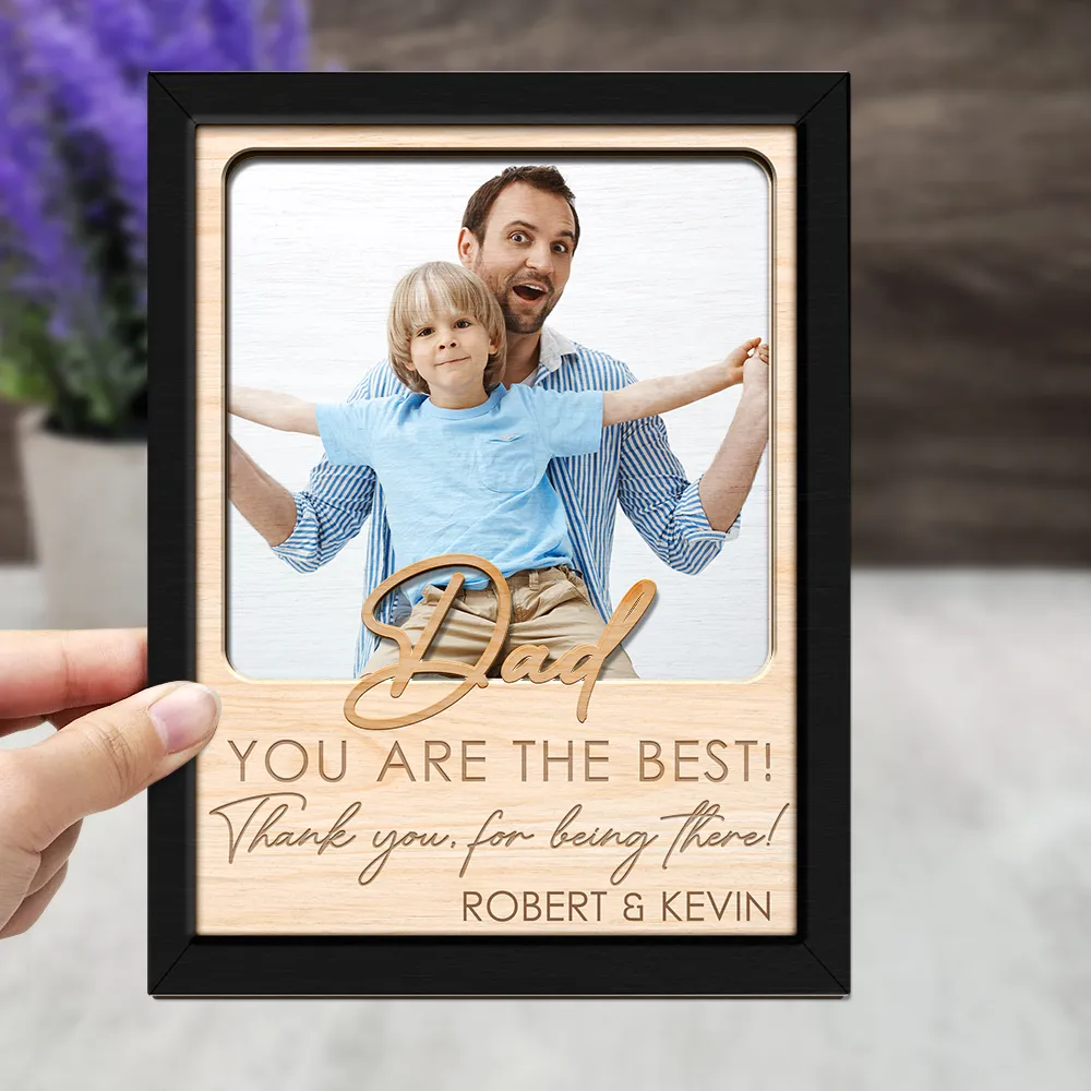 Custom Photo Dad Papa You Are The Best Thank You For Being There - Personalized 2-Layered Wooden Plaque With Stand - Image 3