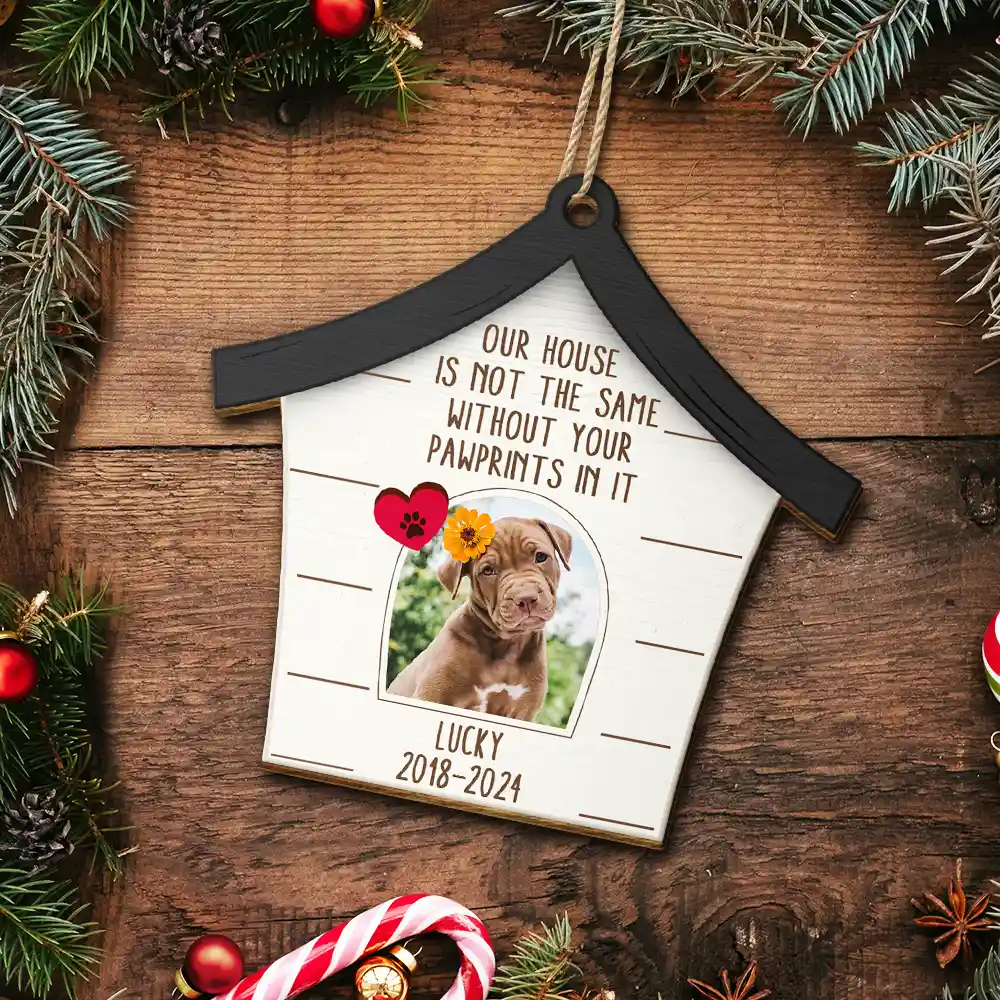 Custom Photo Dog Cat Our House Is Not The Same Without Your Pawprints - Pet Memorial Gift, Christmas Gift - Personalized Custom Shaped Wooden Ornament - Image 5