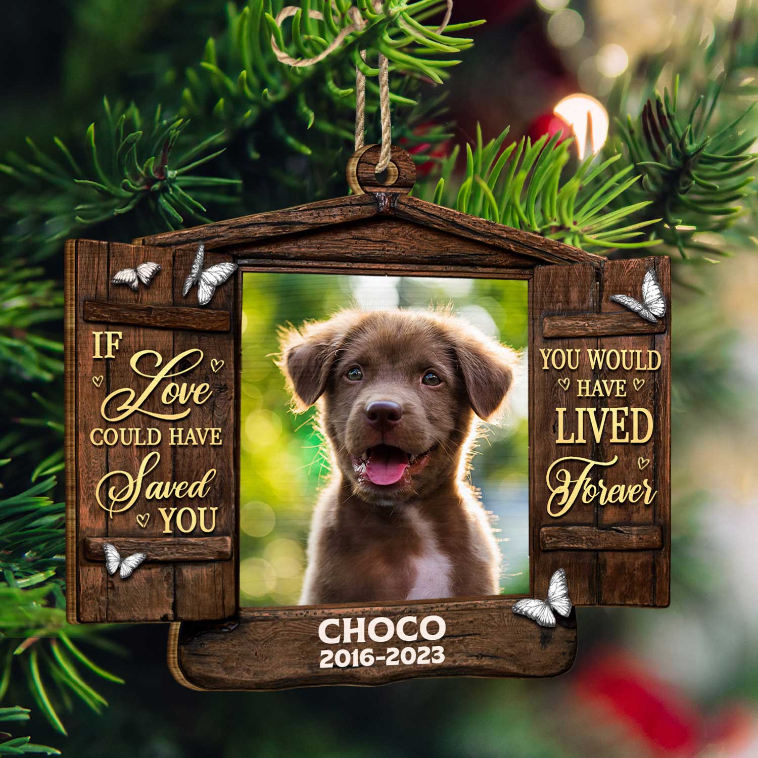 Custom Photo Dog Cat You Would Have Lived Forever - Pet Memorial Gift, Christmas Gift - Personalized Custom Shaped Wooden Ornament - Image 3