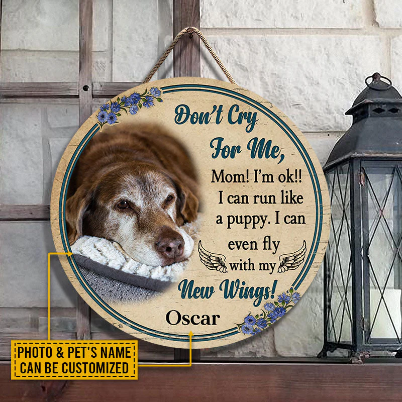 Custom Photo Dog Mom Don't Cry Photo Gift Pet Memorial Gift Custom Wood Circle Sign, Pet Loss Gifts, Sympathy, Dog Loss, Pet Sympathy - Image 3