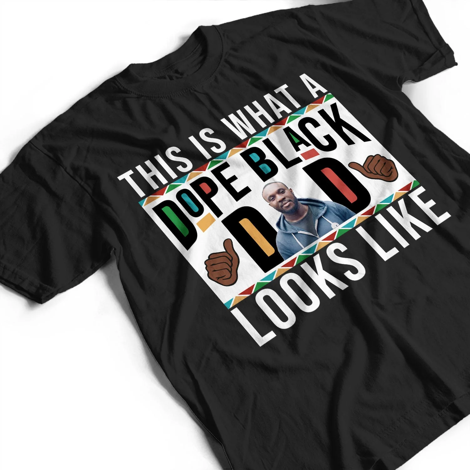 Custom Photo Dope Black Dad - Gift For Father - Personalized T Shirt - Image 4