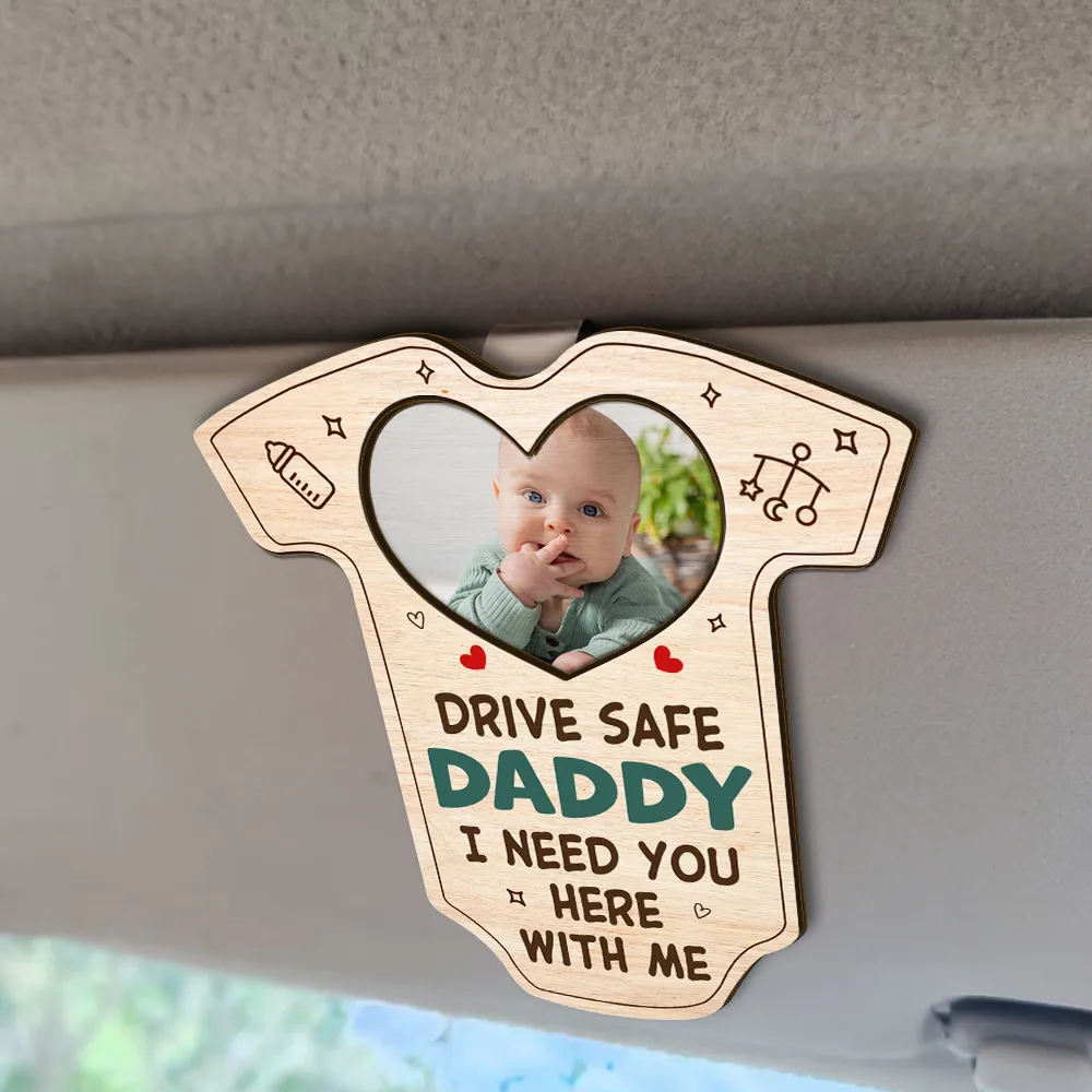Custom Photo Drive Safe Daddy I Need You Here With Me - Personalized Custom Shaped Car Visor Clip - Image 2
