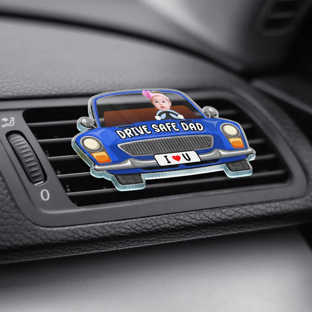 Custom Photo Drive Safe Daddy We Love You - Personalized Acrylic Car Vent Clip - Image 4