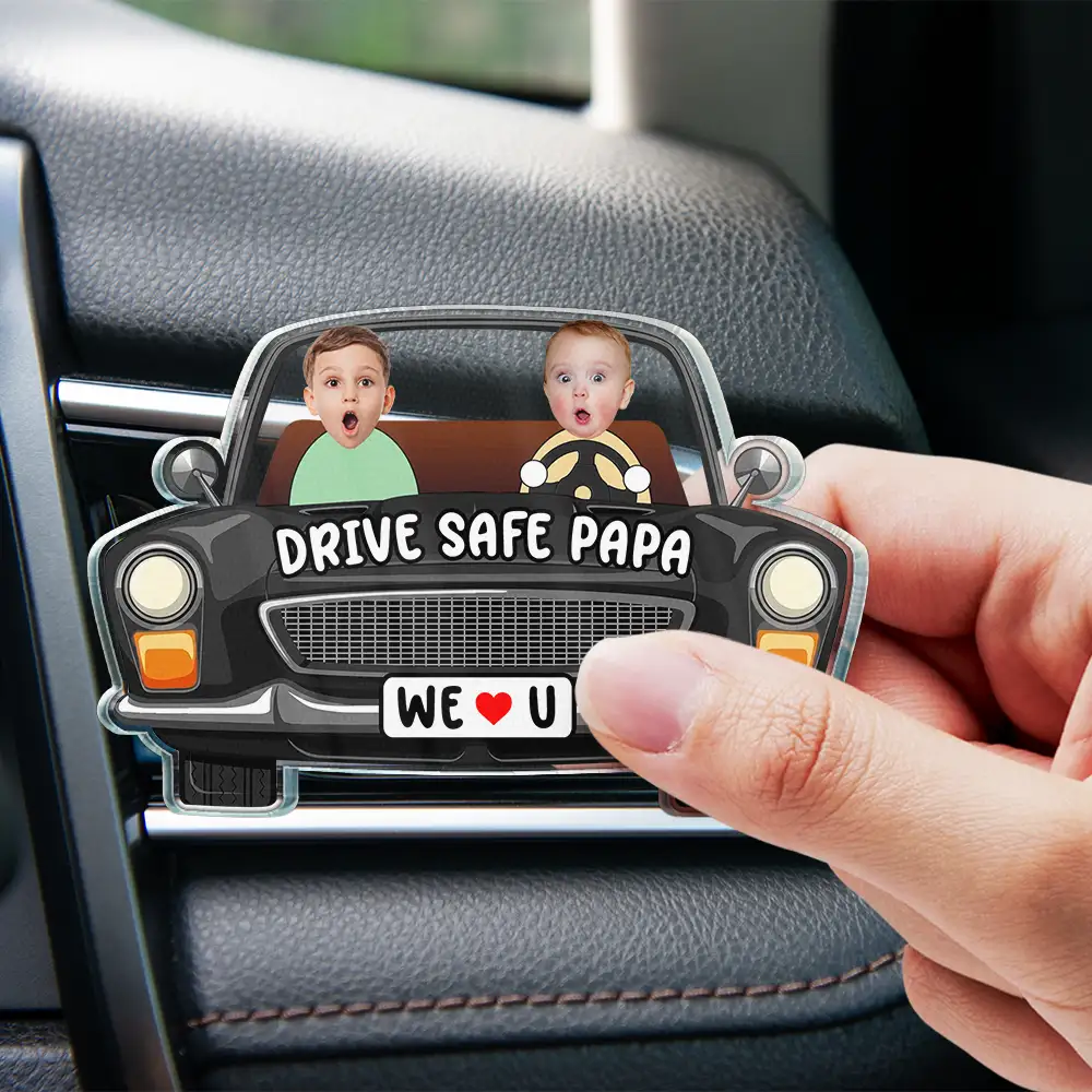 Custom Photo Drive Safe Daddy We Love You - Personalized Acrylic Car Vent Clip - Image 5