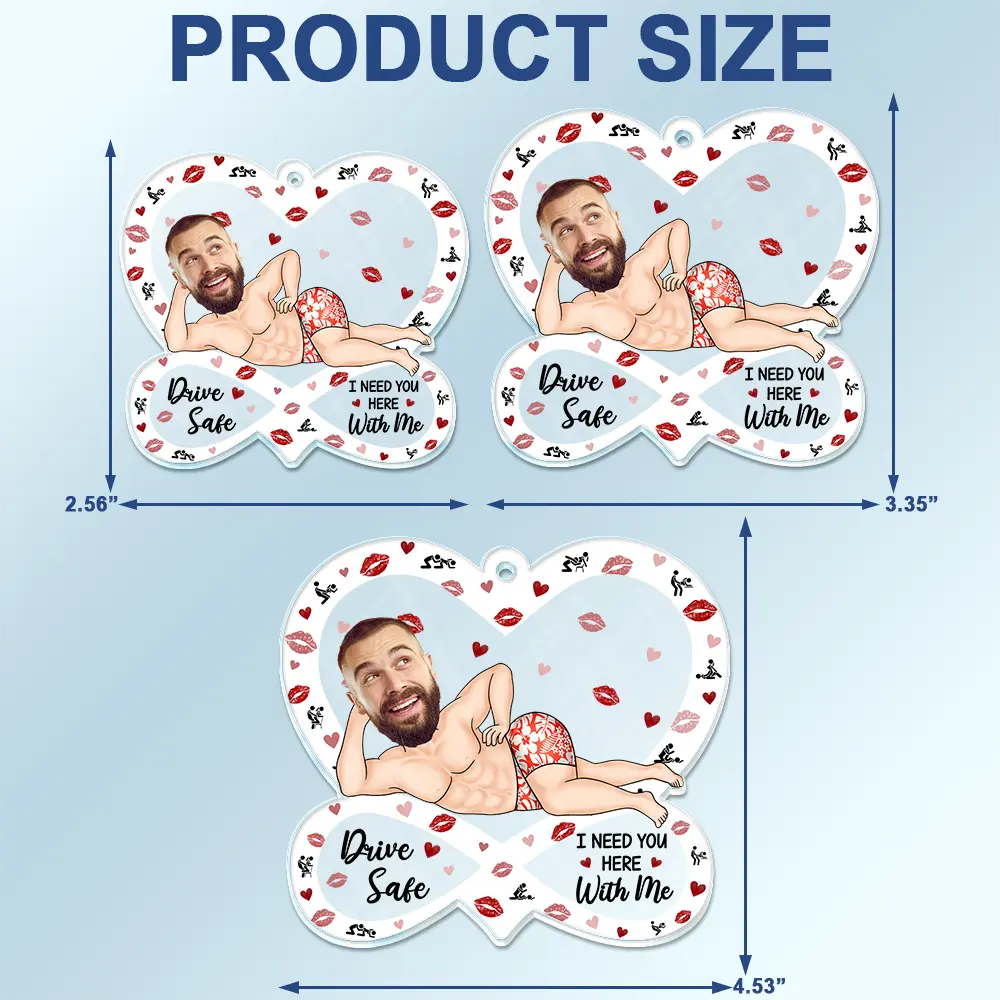 Custom Photo Drive Safe I F*cking Love You Funny - Personalized Acrylic Car Hanger - Image 5