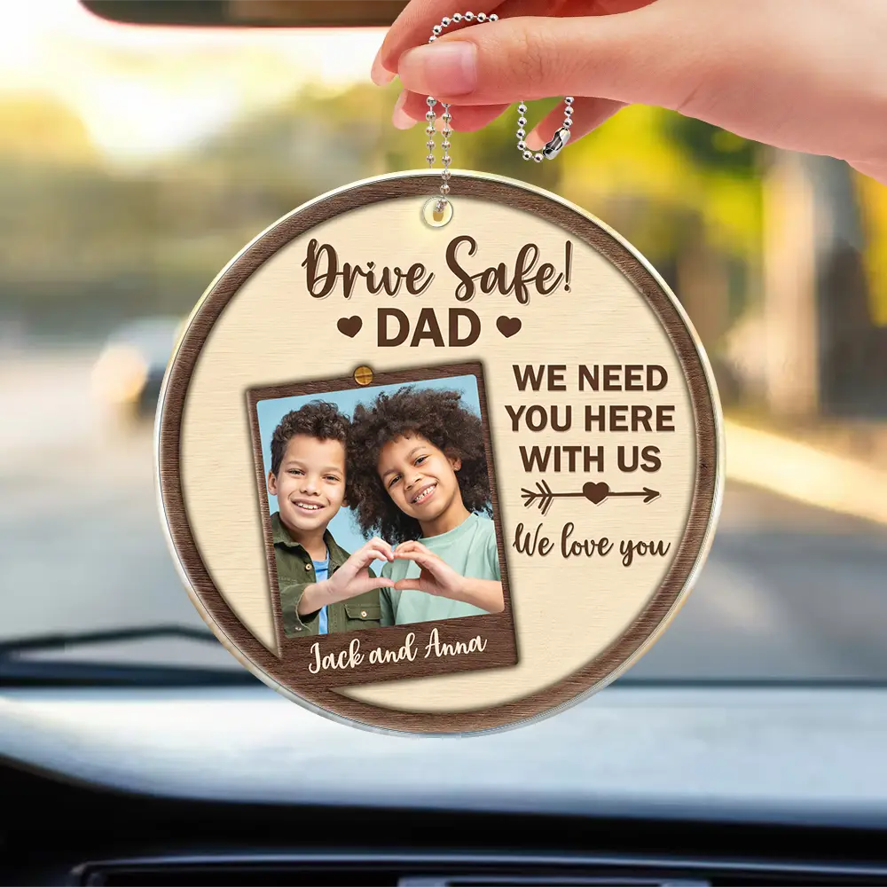 Custom Photo Drive Safe I Love You - Personalized Acrylic Car Hanger - Image 3